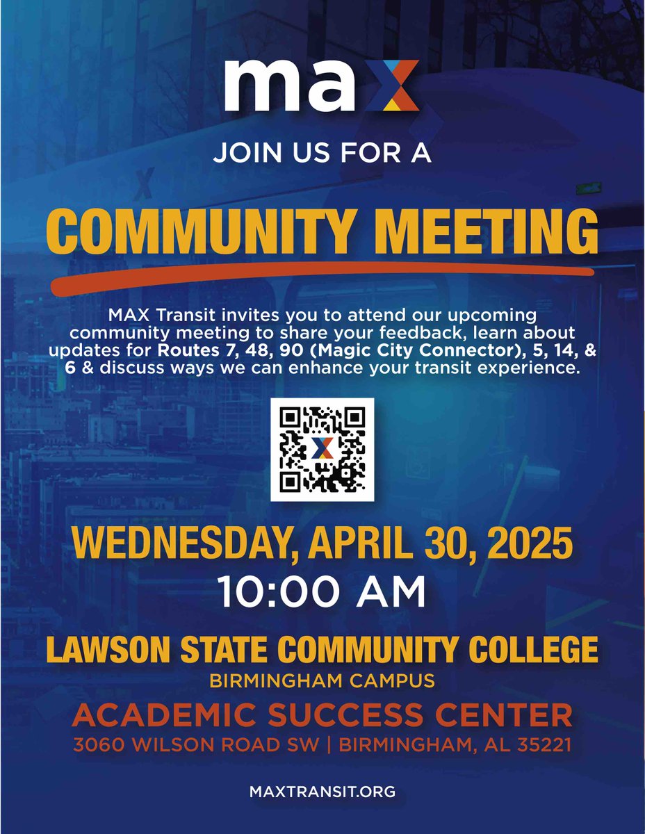 Join MAX Transit for a Community Meeting to share your feedback and learn about exciting updates to Birmingham’s public transit system. The gathering will focus on upcoming changes to major routes, including Routes 7, 48, 90 (Magic City Connector), 5, 14, &amp; 6. Your voice matters.