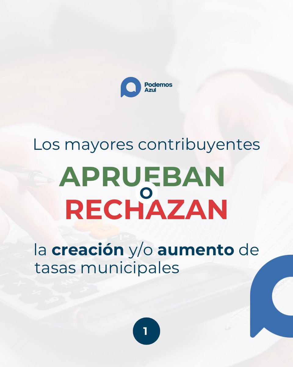 PodemosAzul's tweet photo. Los mayores contribuyentes APRUEBAN✅ o RECHAZAN❌ la creación y aumento de tasas municipales. https://t.co/XHoUAFoiew