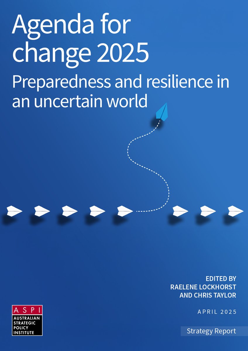NEW PUBLICATION 📢

In ‘Agenda for change 2025: Preparedness and resilience in an uncertain world’, ASPI experts analyse the strategic challenges facing Australia and provide recommendations to assist the next Australian Government.

🔖 Read it now ➡️ bit.ly/4izTkUA