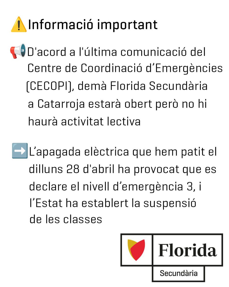 ⚠️Informació important 

📢D'acord a l'última comunicació del CECOPI, dimarts 29/04 Florida Secundària a Catarroja estarà obert però sense activitat lectiva ➡️L’apagada elèctrica del dilluns 28/04 ha provocat que es declare el nivell d’emergència 3 i l’Estat ha suspés les classes