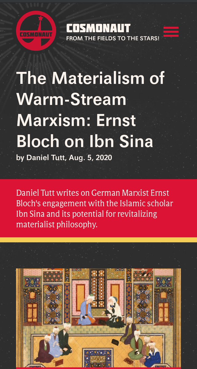 What are the best works on Islam and Marxism? I’m curious what people recommend. I think the best place to start is Ernst Bloch’s book on Ibn Sina. Here’s a review I wrote on it: 
cosmonautmag.com/2020/08/the-ma…