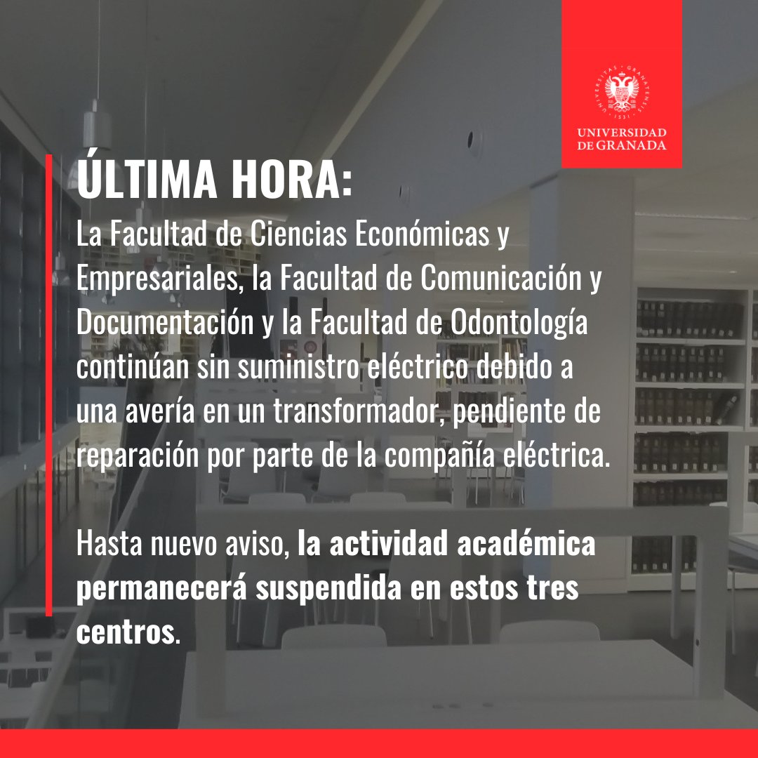 Universidad Granada (@canalugr) on Twitter photo La <a href="/FcceeUgr/">FCCEE UGR</a> , la <a href="/fcd_ugr/">Facultad de Comunicación y Documentación UGR</a> y la Facultad de #Odontología continúan sin suministro eléctrico debido a una avería en un transformador, pendiente de reparación por parte de la compañía eléctrica.
Hasta nuevo aviso, la actividad académica permanecerá suspendida en estos tres centros La <a href="/FcceeUgr/">FCCEE UGR</a> , la <a href="/fcd_ugr/">Facultad de Comunicación y Documentación UGR</a> y la Facultad de #Odontología continúan sin suministro eléctrico debido a una avería en un transformador, pendiente de reparación por parte de la compañía eléctrica.
Hasta nuevo aviso, la actividad académica permanecerá suspendida en estos tres centros