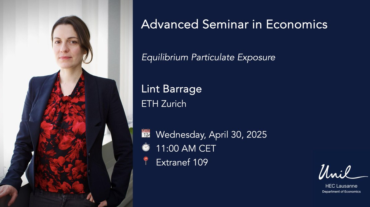 HEC Lausanne | Department of Economics (@heclausanneecon) on Twitter photo 📢 We're thrilled to welcome Lint Barrage from <a href="/ETH/">ETH Zürich</a> <a href="/d_mtec/">D-MTEC ETH Zurich</a> for the Advanced Seminar in Economics! She'll talk about: "Equilibrium Particulate Exposure". Join us for this engaging session!🌟 #UNILEcon #EconomicsSeminar #ThisIsEconomics
👉 Details: bit.ly/4iF5XOm 📢 We're thrilled to welcome Lint Barrage from <a href="/ETH/">ETH Zürich</a> <a href="/d_mtec/">D-MTEC ETH Zurich</a> for the Advanced Seminar in Economics! She'll talk about: "Equilibrium Particulate Exposure". Join us for this engaging session!🌟 #UNILEcon #EconomicsSeminar #ThisIsEconomics
👉 Details: bit.ly/4iF5XOm