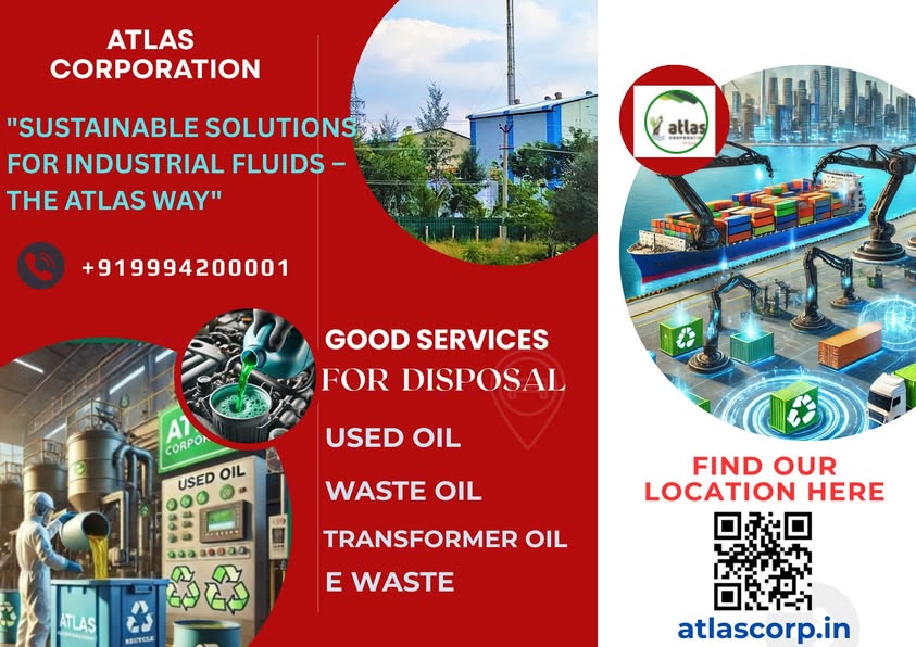 🌿 Smart, Sustainable Oil Waste Management with Atlas Corporation!
We offer:
🛢️ Used Oil Recovery
♻️ Industrial Waste Oil Mgmt
⚡ Transformer Oil Removal
📄 Compliance Support (PCB, TNPCB, CPCB)
💸 Cost-effective &amp; eco-friendly solutions!
📞 +91 6385144002