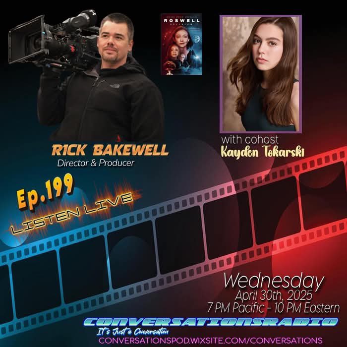 Wednesday, 
7 PM Pacific - 10 PM Eastern, 
Award-winning Director, Producer &amp; Cinematographer  Rick Bakewell will join Mike and cohost, Award-Winning actress <a href="/KaydenTokarski/">Kayden Brenna Tokarski</a> on ConversationsRadio Ep.199!
LISTEN LIVE
conversationspod.wixsite.com/conversations/…

#roswelldelirium #rickbakewell