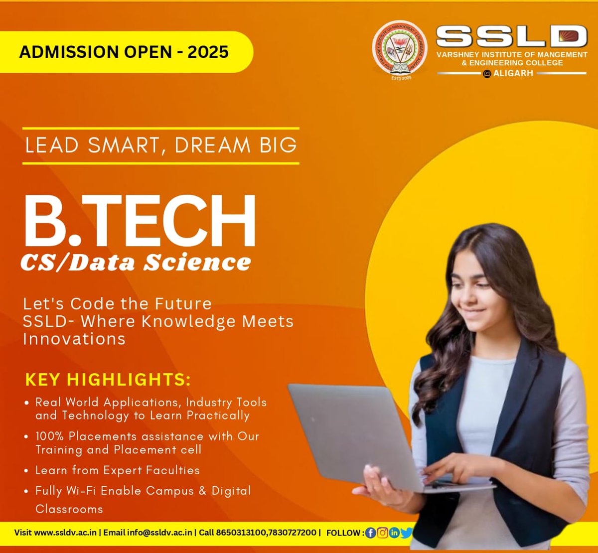 SSLD, Where Knowledge Meets Innovations &amp; Startups
Code करो, Data समझो, Interpreneur बनो!

Get a free Career Guidance from our experts to find the best in you.

#ssldvarshneycollege #btech #computerscience