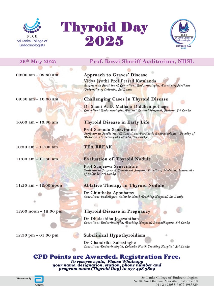 Thyroid Day 2025, organized by the Sri Lanka College of Endocrinologists, will be held on 26th May 2025 at the ClinMARC Auditorium, National Hospital of Sri Lanka. Limited seats are available. 

Registration link: forms.gle/6w7aVGczayKkdu…

077 4 983 829 (Ms. Sachi)