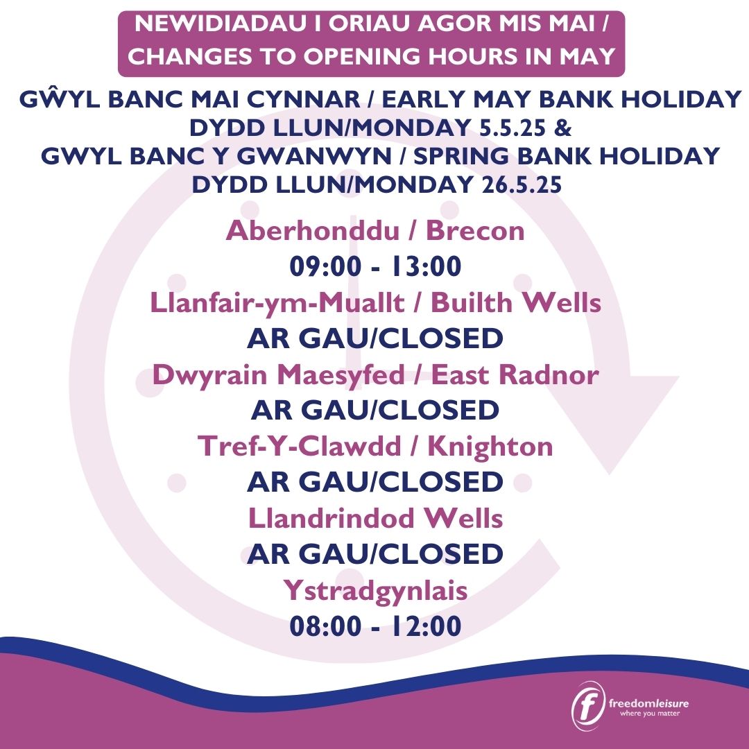 📅 Newidiadau i Oriau Agor mis Mai  
📅 Changes to opening hours in May