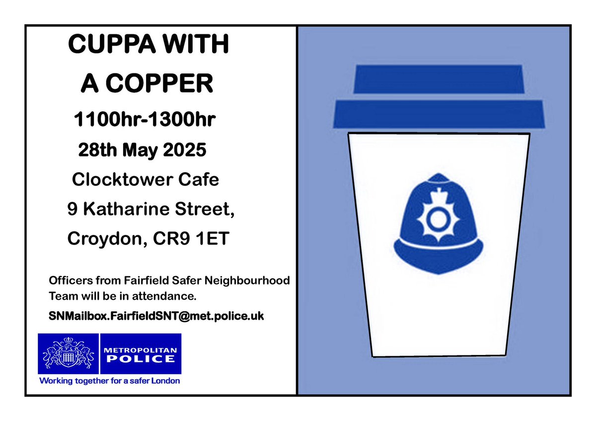 #FairfieldSNT are holding a Cuppa With a Copper on 28th May 2025, between 1100Hrs to 1300Hrs at the Clocktower Cafe, 9 Katharine Street, CR9 1ET. Please attend if you wish to speak to Fairfield Neighbourhood Team. No appointment needed. #CommunityPolicing #CommunityEngagement