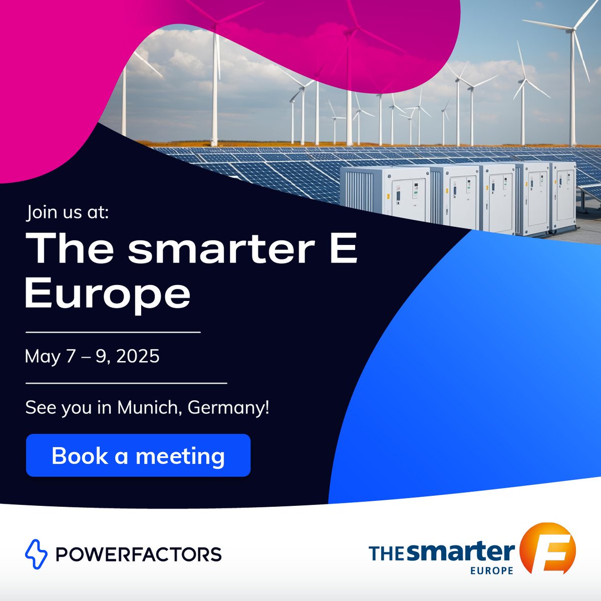 The countdown is on! Meet with the Power Factors team at the #smarterE2025 in Munich, May 7–9. 

Let’s talk about how our Unity renewable energy management suite can help you scale faster and capture the full value of your assets. Book a meeting: hubs.la/Q03k8t_p0