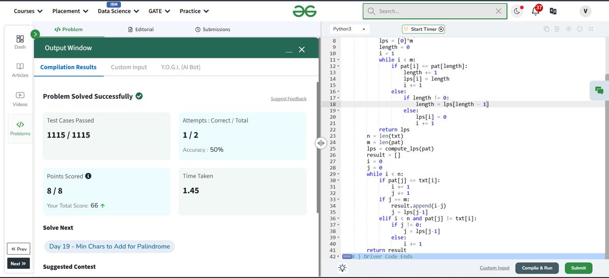 ames50367's tweet image. Day 18: Pattern Search Using KMP Algorithm
🔸 Built LPS (Longest Prefix Suffix) array
🔸 Used KMP for linear-time pattern matching
🔸 Avoided rechecking characters – classic optimization
#geekstreak2025 #gfg160 #KMPAlgorithm #Python #PatternMatching #100DaysOfCode @geeksforgeeks