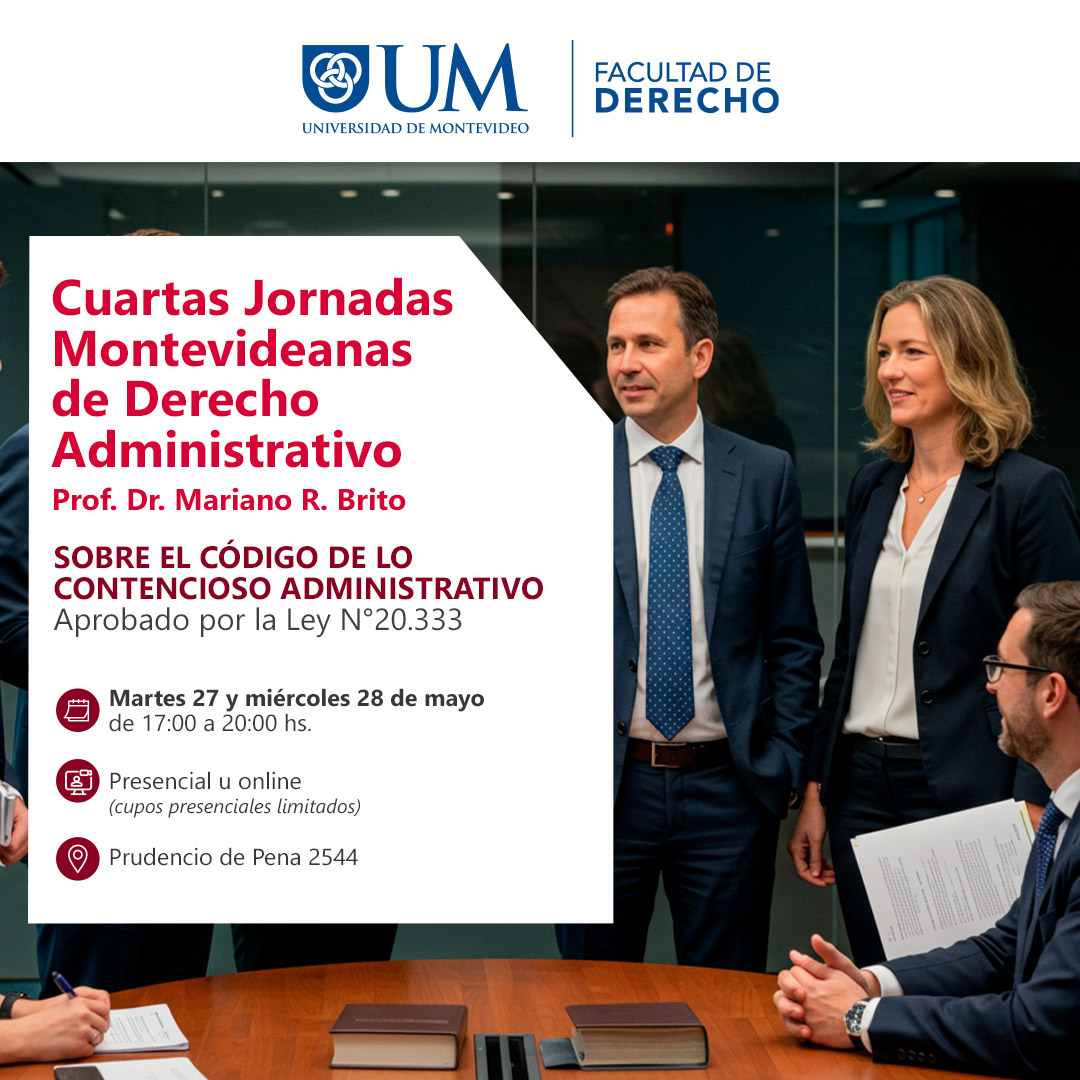 Los invitamos a la Cuartas Jornadas Montevideanas de Derecho Administrativo – Prof. Dr. Mariano Brito sobre el Código de lo Contencioso Administrativo Aprobado por la Ley N°20.333.
 📅 martes 27 y miércoles 28 de mayo
 ⏲️ 17:00 hs
 
 ✍ Inscripciones: bit.ly/4cRwGpi