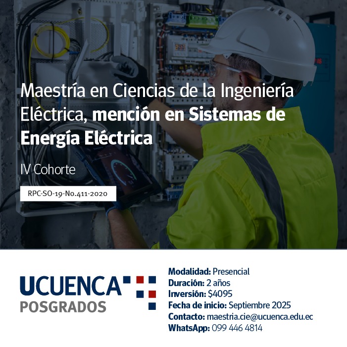 deet_ucuenca (@deet_ucuenca) on Twitter photo Impulsa tu futuro profesional con la Maestría en Ciencias de la Ingeniería Eléctrica, mención en Sistemas de Energía Eléctrica.
Modalidad presencial | Inicio: septiembre 2025 | Duración: 2 años
Informes: maestria.cie@ucuenca.edu.ec
<a href="/posgradosucue/">Posgrados UCuenca</a> <a href="/Ing_UCuenca/">Ingeniería U.Cuenca</a> Impulsa tu futuro profesional con la Maestría en Ciencias de la Ingeniería Eléctrica, mención en Sistemas de Energía Eléctrica.
Modalidad presencial | Inicio: septiembre 2025 | Duración: 2 años
Informes: maestria.cie@ucuenca.edu.ec
<a href="/posgradosucue/">Posgrados UCuenca</a> <a href="/Ing_UCuenca/">Ingeniería U.Cuenca</a>