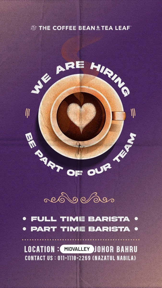 Coffee Bean &amp; Tea Leaf (Mid Valley, Johor Bahru) is hiring full-time &amp; part-time barista.

Boleh contact number dalam poster kalau berminat.