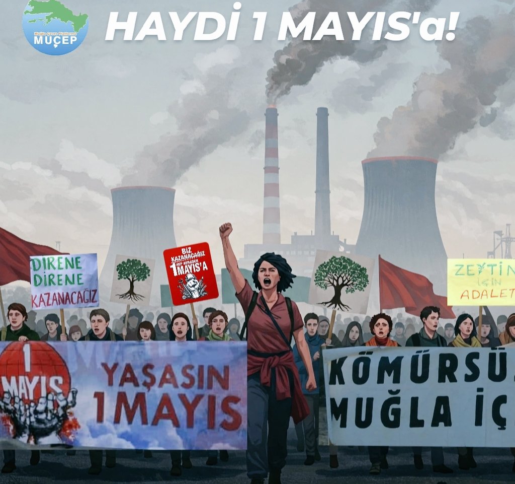 Haydi 1 Mayıs'a! 
Doğanın ve emeğin hakları için,
bu sömürü ve talan düzenine isyanı büyütmek için; Bodrum’da, Fethiye’de, Ortaca’da, Datça’da, Menteşe’de, Muğla’nın her yerinde 1 Mayıs’ta alanlardayız.

Doğa, emek, insan birlikte özgürleşecek. 
Biz kazanacağız.
#Yasasın1Mayıs