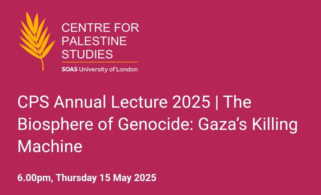 15 May, Professor <a href="/GhassanAbuSitt1/">Ghassan Abu Sitta</a> at <a href="/SOAS/">SOAS University of London</a> 
"The Biosphere of Genocide: Gaza's Killing Machine"

Register: soas.ac.uk/about/event/cp…
