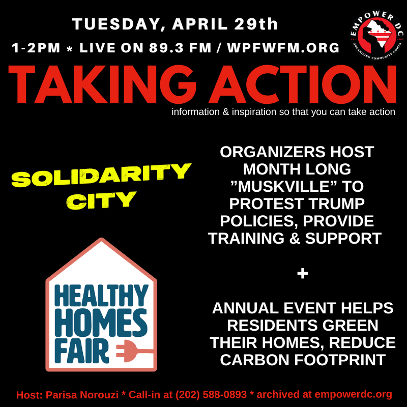 Tune in to Taking Action today on <a href="/WPFWDC/">WPFW89.3</a> 89.3 FM - wpfwfm.org - highlighting:
📢Solidarity City's month-long "Muskville" protests Trump policies - &amp;
📢<a href="/ElectrifyDC/">ElectrifyDC</a>'s Healthy Homes Fair supports reduction in carbon footprint 
#organize
