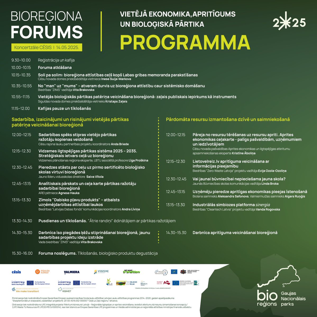 🌿 Ar prieku izziņojam pilnu Bioreģiona foruma programmu!

Trešdien, 14. maijā, Cēsīs pulcēsies nozares eksperti, lai diskutētu par vietējo ekonomiku, apritīgumu un bioloģisko pārtiku.

👉 Reģistrējies līdz 9. maijam: ej.uz/brf-2025-regis…

🔎 Vairāk: cesis.lv/lv/novads/aktu…