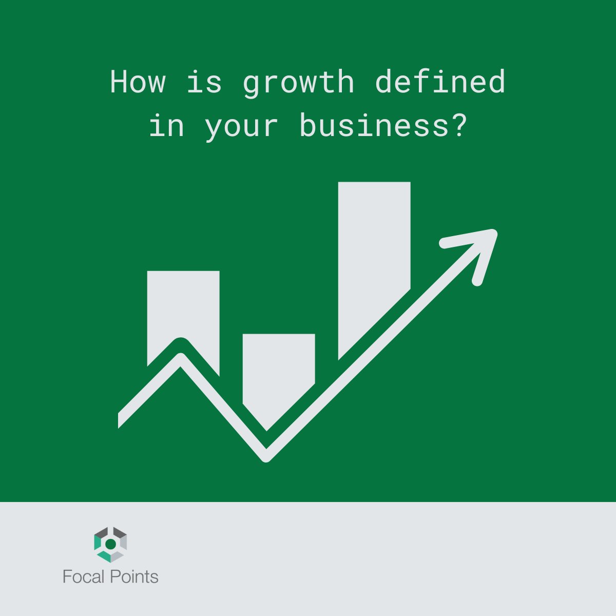 Goal setting is key for reaching milestones. Growth can mean anything, so what does it mean to you?