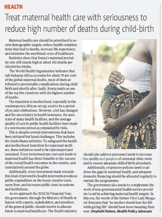 Given the struggles Kenyans undergo in the pursuit of health, the foundation of maternal health needs to be prioritized to secure demographic targets, reduce health complications leading to deaths, increase general health outcomes like life expectancy, and minimize the exorbitant