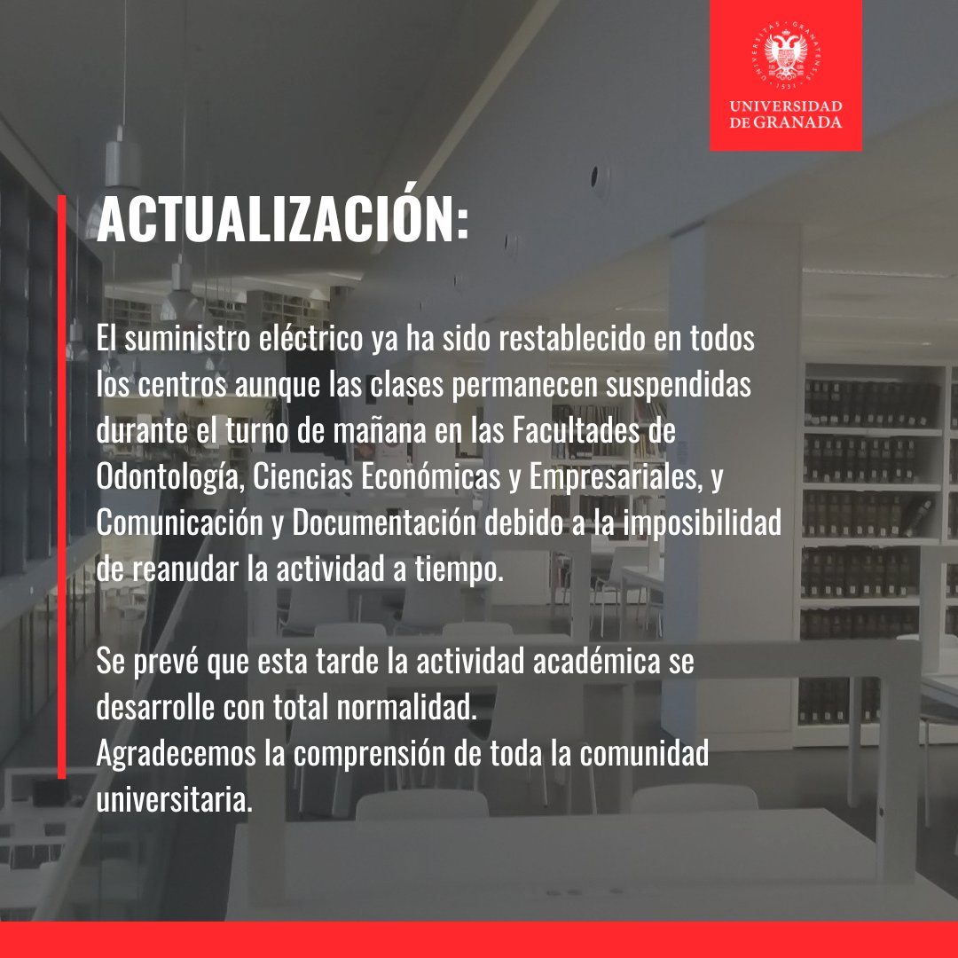 Universidad Granada (@canalugr) on Twitter photo ACTUALIZACIÓN 10:25h
El suministro eléctrico ha sido restablecido. Las clases permanecen suspendidas durante la mañana en #Odontología, <a href="/FcceeUgr/">FCCEE UGR</a> y <a href="/fcd_ugr/">Facultad de Comunicación y Documentación UGR</a> debido a la imposibilidad de reanudar la actividad a tiempo
Esta tarde se prevé normalidad
🔗 canal.ugr.es/noticia/la-ugr… ACTUALIZACIÓN 10:25h
El suministro eléctrico ha sido restablecido. Las clases permanecen suspendidas durante la mañana en #Odontología, <a href="/FcceeUgr/">FCCEE UGR</a> y <a href="/fcd_ugr/">Facultad de Comunicación y Documentación UGR</a> debido a la imposibilidad de reanudar la actividad a tiempo
Esta tarde se prevé normalidad
🔗 canal.ugr.es/noticia/la-ugr…