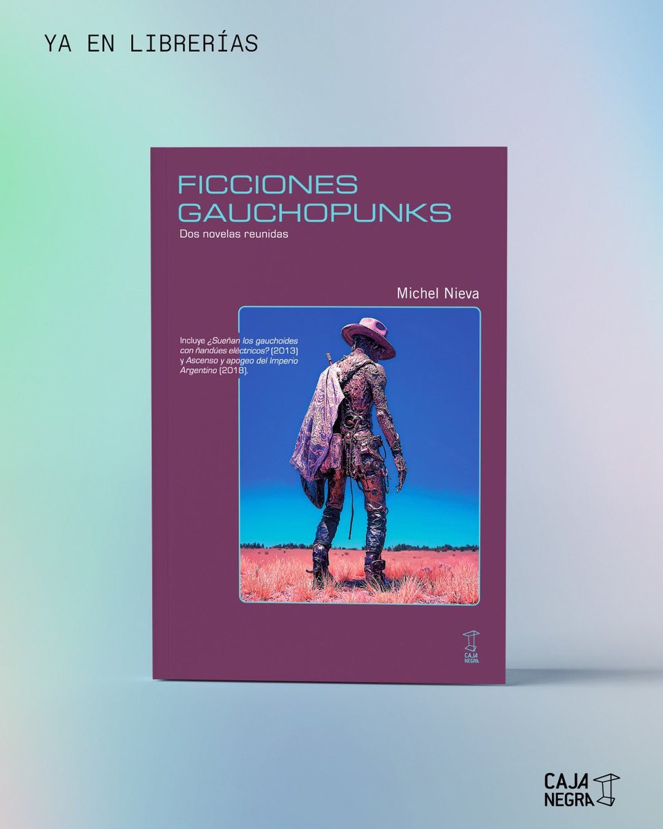 Michel Nieva (@michelnieva) on Twitter photo “¿Sueñan los gauchoides con ñandúes eléctricos?” y “Ascenso y apogeo del Imperio Argentino” por <a href="/cajanegraedit/">Caja Negra Editora</a> “¿Sueñan los gauchoides con ñandúes eléctricos?” y “Ascenso y apogeo del Imperio Argentino” por <a href="/cajanegraedit/">Caja Negra Editora</a>
