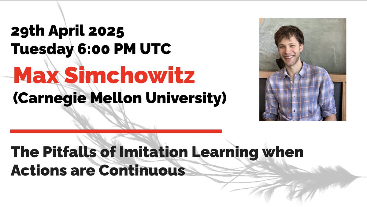 RLtheory's tweet image. Be ready at 6 PM UTC for the first seminar of our spring seminar ! Max is giving a great talk on imitation learning today