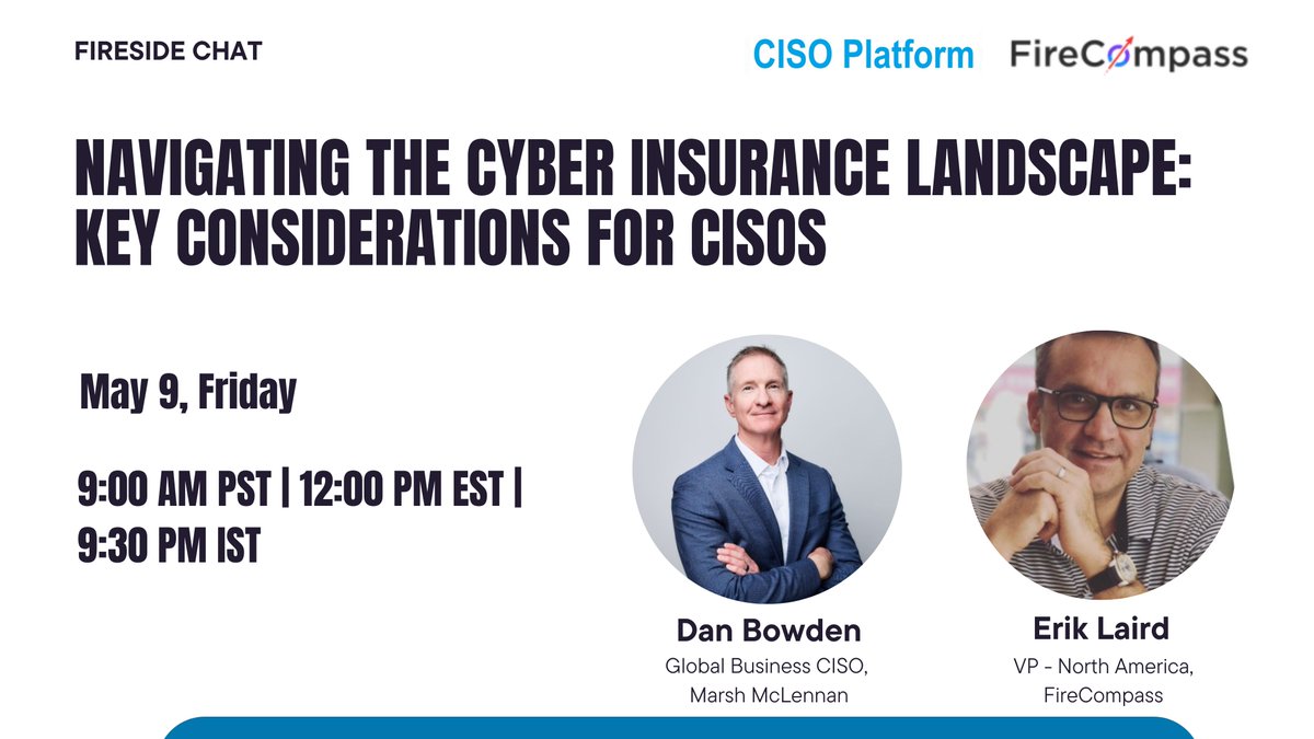 Announcing Fireside Chat With Dan Bowden (Global Business CISO, Marsh McLennan).

Block Your Dates :  May 9, 2025 (Friday) | 12 PM EST

&gt;&gt; Register Now (Limited Seats): tinyurl.com/3zn37r97