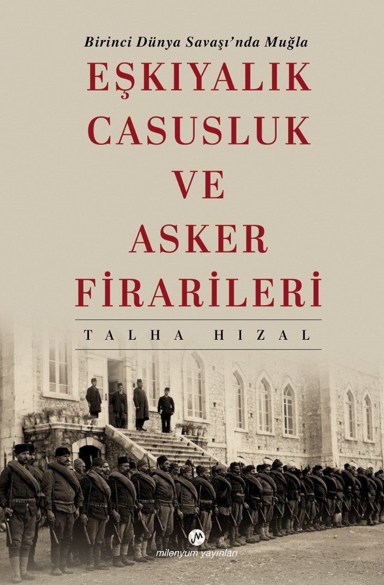 Kıymetli tarih muhibbanı dostlar,

2018 senesinde FSMVÜ'de Prof. Dr. Hasip Saygılı hocamın danışmanlığında hazırladığım yüksek lisans tezim yeni belge ve eserlerle genişletilerek "Birinci Dünya Savaşında Muğla: Eşkıyalık, Casusluk ve Asker Firarileri" adıyla Milenyum