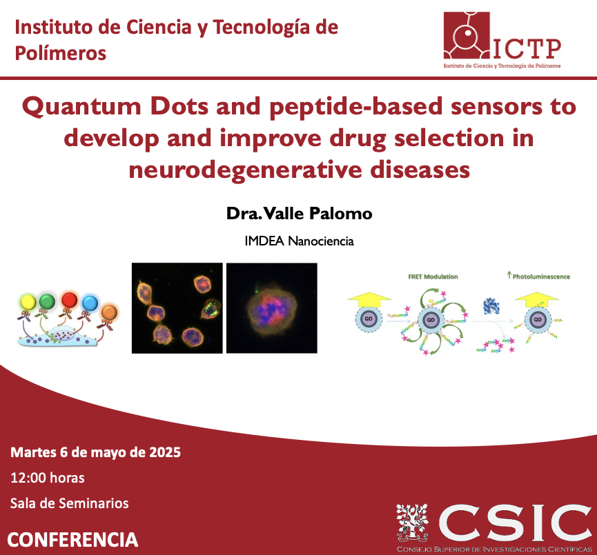 🔬 Join us for a seminar on:
"Quantum Dots and Peptide-Based Sensors to Develop and Improve Drug Selection in Neurodegenerative Diseases"
Cutting-edge research in targeted drug development for neurodegenerative disorders.
🗓️ May 6, 2025 | 📍 Seminar Room ICTP-CSIC
All welcome!