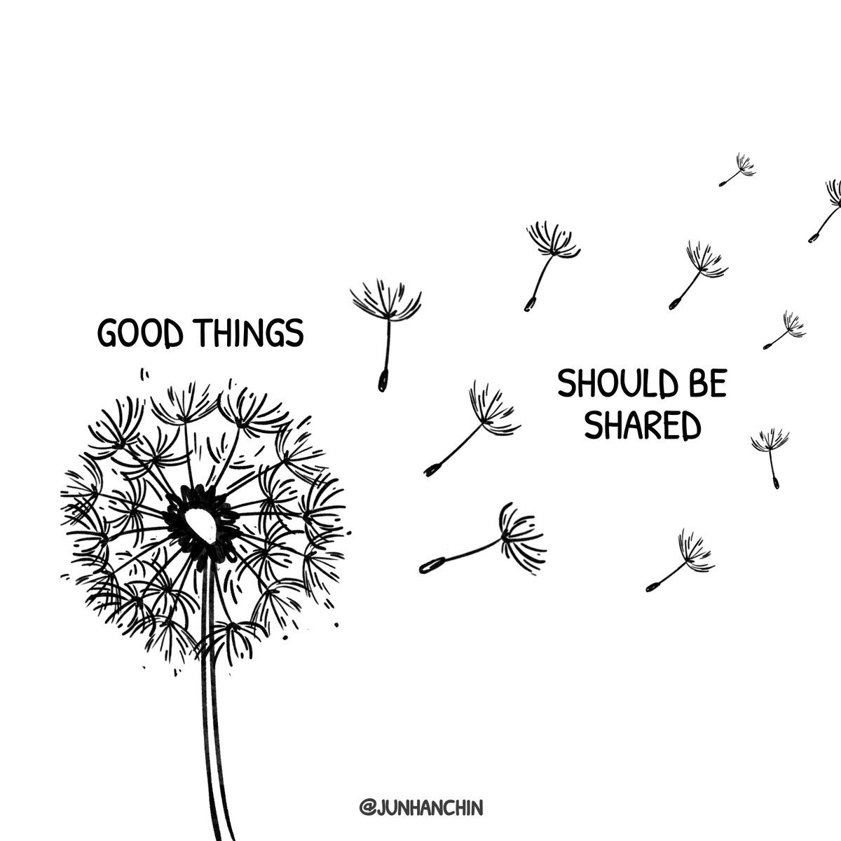 A thing is good because it’s known and shared. Don’t hoard the good stuff.