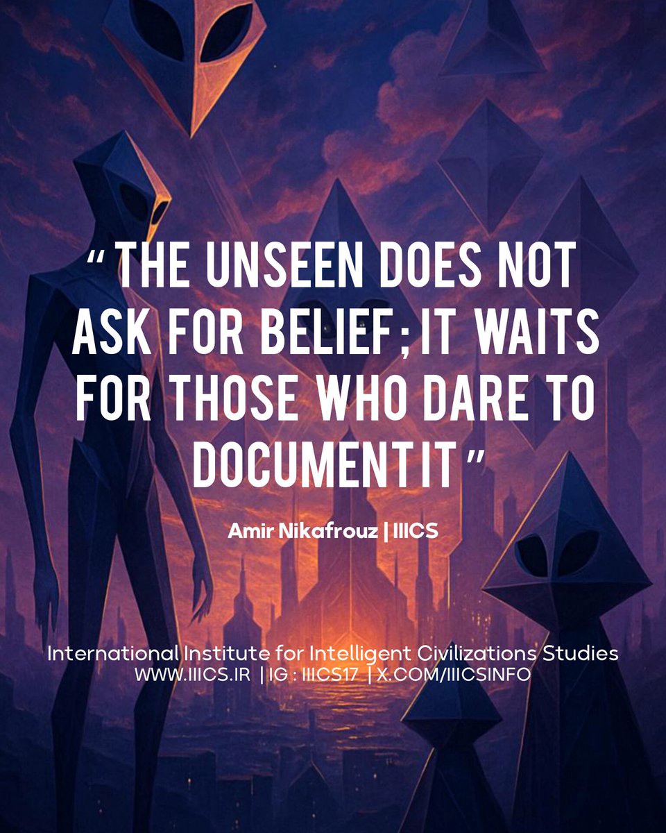 IIICSINFO's tweet image. “The unseen does not ask for belief; it waits for those who dare to document it.”

– Amir Nikafrouz | IIICS

#IntelligentCivilizations #AdvancedLifeForms #InterdimensionalBeings #ExtraterrestrialIntelligence #AlienCivilizations #HigherDimensions #MultidimensionalLife…