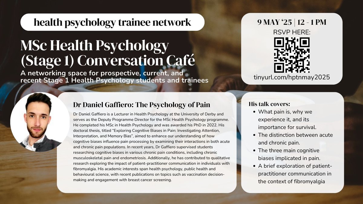 Health Psychology Trainee Network (MSc/Stage 1) (@hptn_stage1) on Twitter photo We’re excited to have <a href="/DanielGaffiero/">Daniel Gaffiero</a> in our May Conversation Café to share his expertise on the psychology of pain, exploring
🔹 Acute vs chronic pain
🔹 Cognitive biases influencing pain
🔹 Practitioner communication in fibromyalgia
🕛 12–1PM, 9 May
🔗 tinyurl.com/hptnmay2025 We’re excited to have <a href="/DanielGaffiero/">Daniel Gaffiero</a> in our May Conversation Café to share his expertise on the psychology of pain, exploring
🔹 Acute vs chronic pain
🔹 Cognitive biases influencing pain
🔹 Practitioner communication in fibromyalgia
🕛 12–1PM, 9 May
🔗 tinyurl.com/hptnmay2025