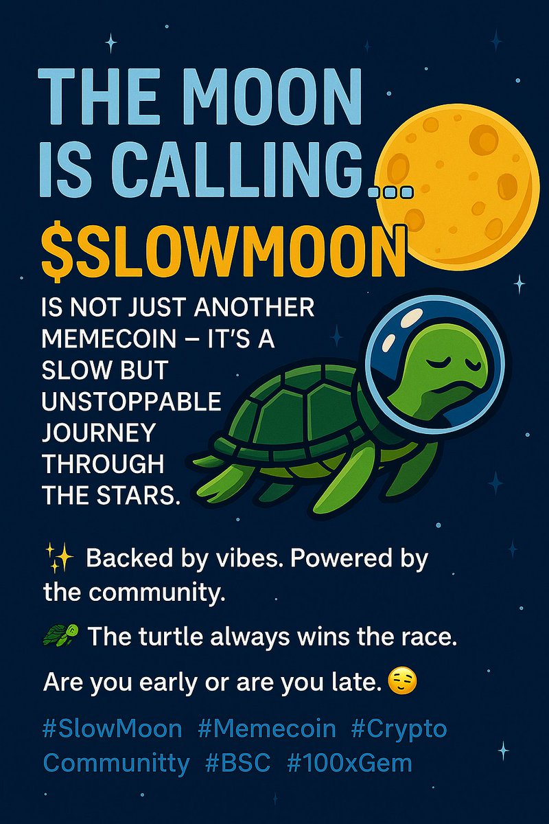SlowMoonToken's tweet photo. 🚀 The Moon is Calling… 🌕✨
$SLOWMOON is not just another memecoin — it's a slow but unstoppable journey through the stars.
🌌 Backed by vibes. Powered by the community.
🐢 The turtle always wins the race.

Are you early or are you late? 😏
#SlowMoon #Memecoin #CryptoCommunity https://t.co/qJ4kr93vS4