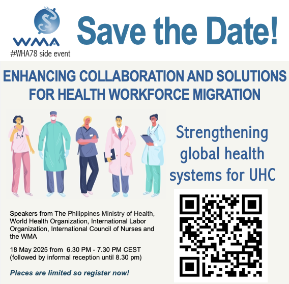 <a href="/medwma/">World Medical Association</a> Side event at the World Health Assembly, in-person event in Geneva. Save your seat! "Enhancing collaboration and solutions for health workforce migration" 18 May 2025 6.30-7.30 PM  Places limited forms.office.com/e/P9U33eD41y
#HealthWorkforce #HealthProfessionals #UHC #WHA78
