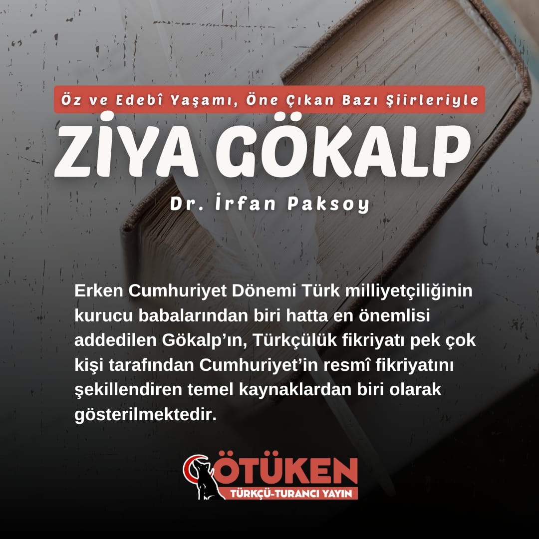 Dr. İrfanPaksoy'un, "Öz ve Edebî Yaşamı, Öne Çıkan Bazı Şiirleriyle Ziya Gökalp" adlı yazısı  dergimizin yeni sayısında. 

#ötükendergisi #atsız #ziyagökalp #türkçü #turancı #edebiyat #şiir #dergi #gençatsızlar