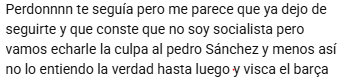 Peor que socialista es ser sanchista.