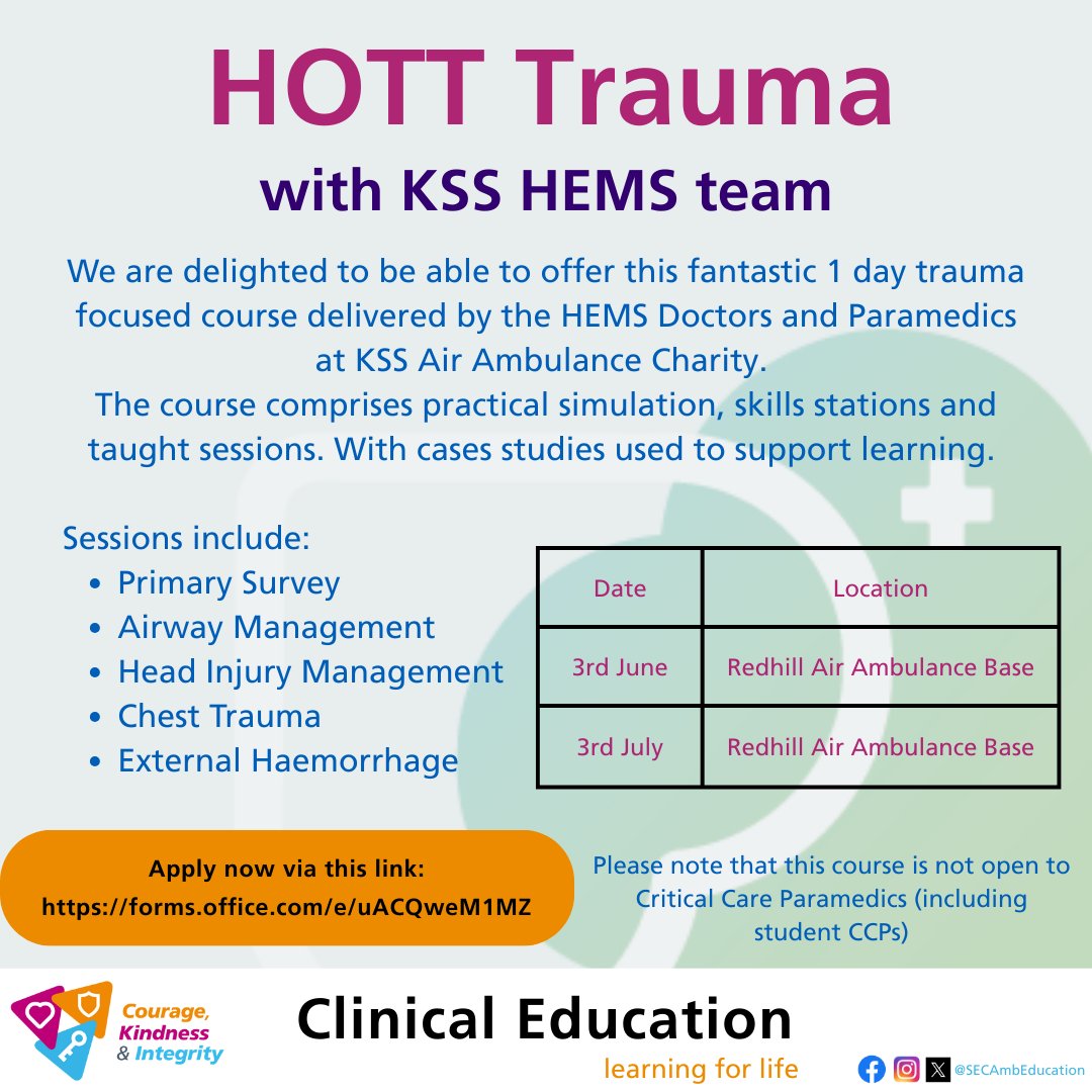 HOTT Trauma with KSS HEMS
1 day trauma focused course delivered by the HEMS Doctors and Paramedics at KSS Air Ambulance Charity.
The course comprises practical simulation, skills stations and taught sessions. 
Apply now via this link: forms.office.com/e/uACQweM1MZ