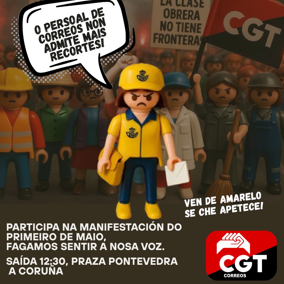 No primeiro de maio queremos que se visibilicen as reivindicacións do persoal de Correos neste ano tan importante para o seu futuro.
Participa! 
12:30 Praza de Pontevedra, A Coruña