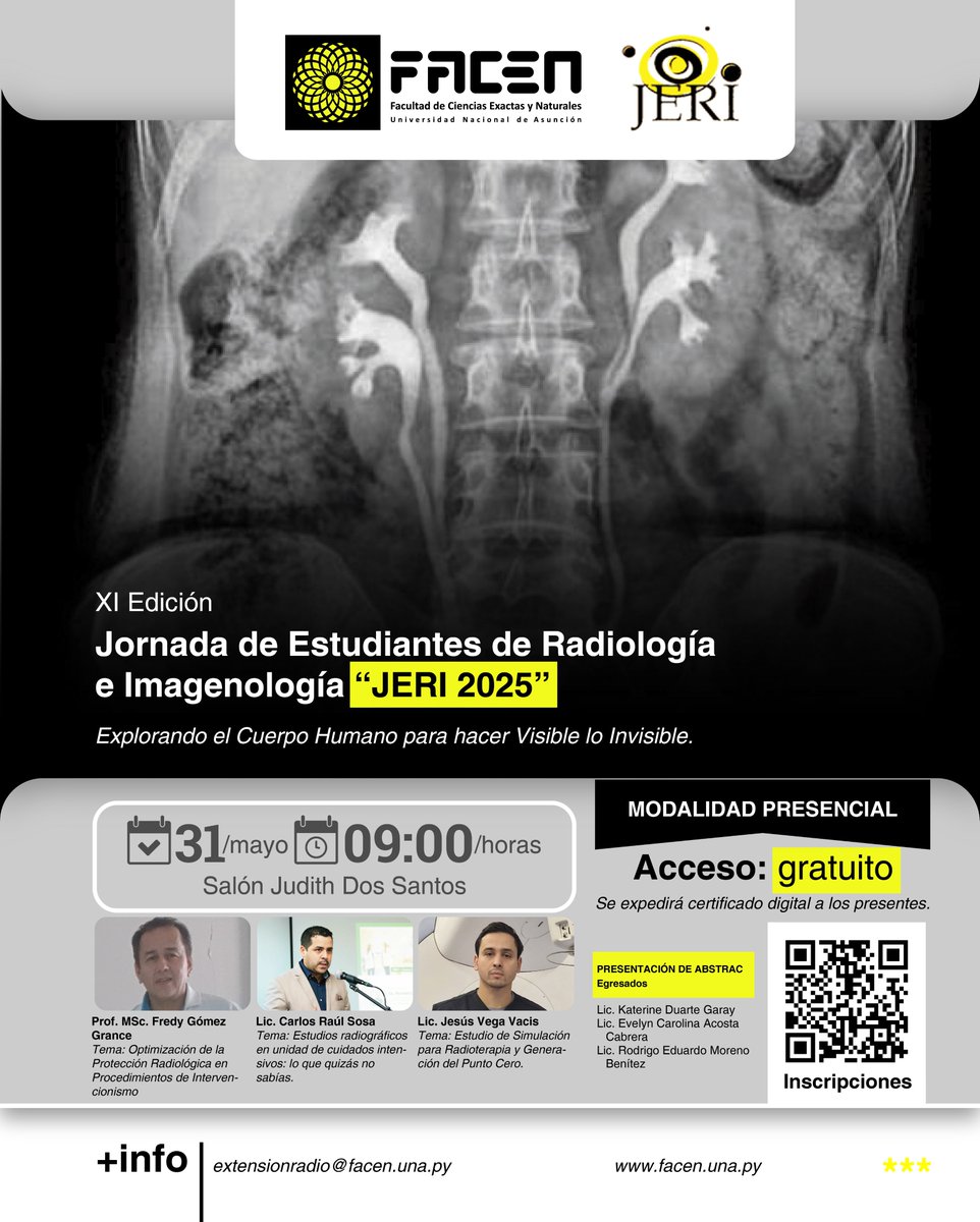Llega la XI Edición Jornada de Estudiantes de Radiología e Imagenología “JERI 2025”.
Explorando el Cuerpo Humano para hacer Visible lo Invisible.

📆 31 de mayo de 2025
⏰ Hora: 09:00hs
📌 Salón Judith Dos Santos
📍 Acceso: gratuito
📧 +info: extensionradio@facen.una.py