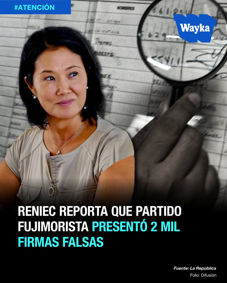 WaykaPeru's tweet photo. 👉El informe técnico de la Reniec señala que el partido fujimorista presentó 2 mil 165 firmas falsas para poder inscribirse en el Jurado Nacional de Elecciones. Las firmas habrían sido hechas por el mismo puño. La misma situación se ha presentado en los casos del partido de Martín Vizcarra, Perú Primero, y el partido Primero La Gente, que reportaron entre más de 5 mil y 4 mil firmas, respectivamente, falsificadas.