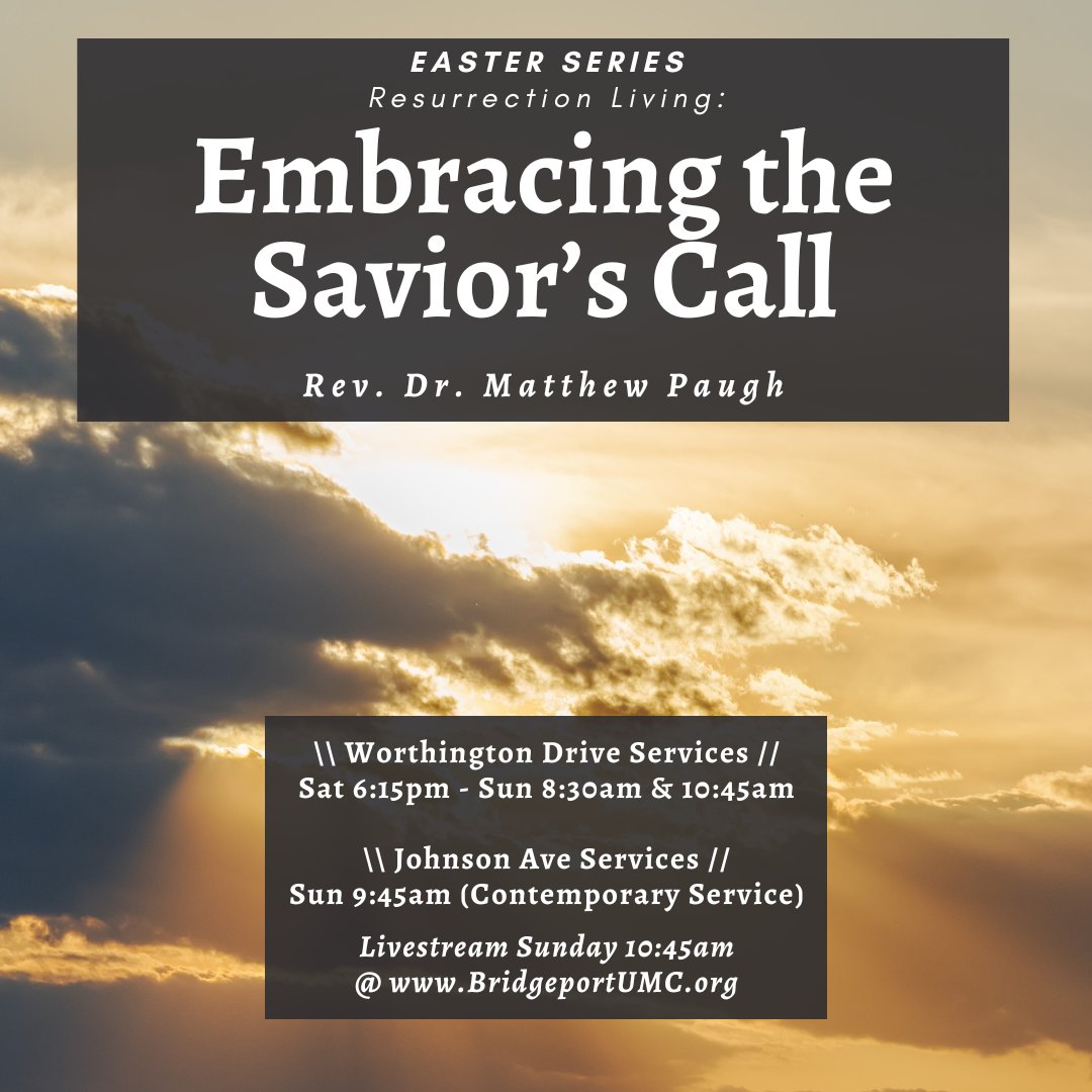 BridgeportUMC's tweet photo. This weekend we continue in our Easter Series of "Resurrection Living" as Rev. Dr. Matthew Paugh brings the message, "Embracing the Savior's Call".  This is a wonderful time of worship as we celebrate the Risen Lord and how he calls us to discipleship.    See you there! https://t.co/xCZD33zd1M