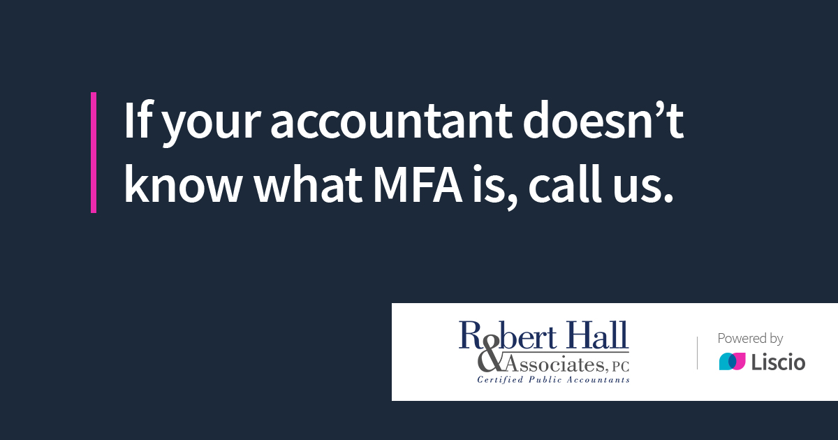 hallassoc_cpa's tweet image. Nowadays, using multi-factor authentication shouldn&apos;t be optional when it comes to protecting your sensitive data; it should be a given. If your CPA isn&apos;t on board with using MFA, it may be time for a change. #MFA #Liscio #multifactorauthentication