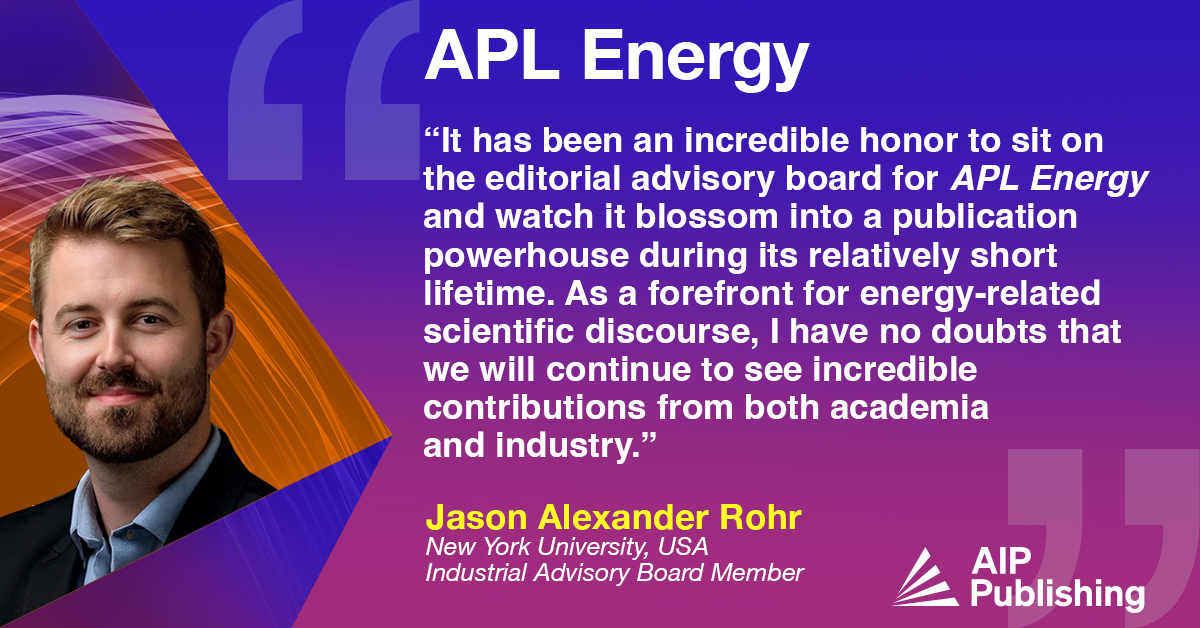 Jason Alexander Rohr, @APLEnergy Industrial Advisory Board Member, is excited to see the contributions to come following the journal's second anniversary! 
Submit your work today!
👉 aippub.org/4lLv4S8