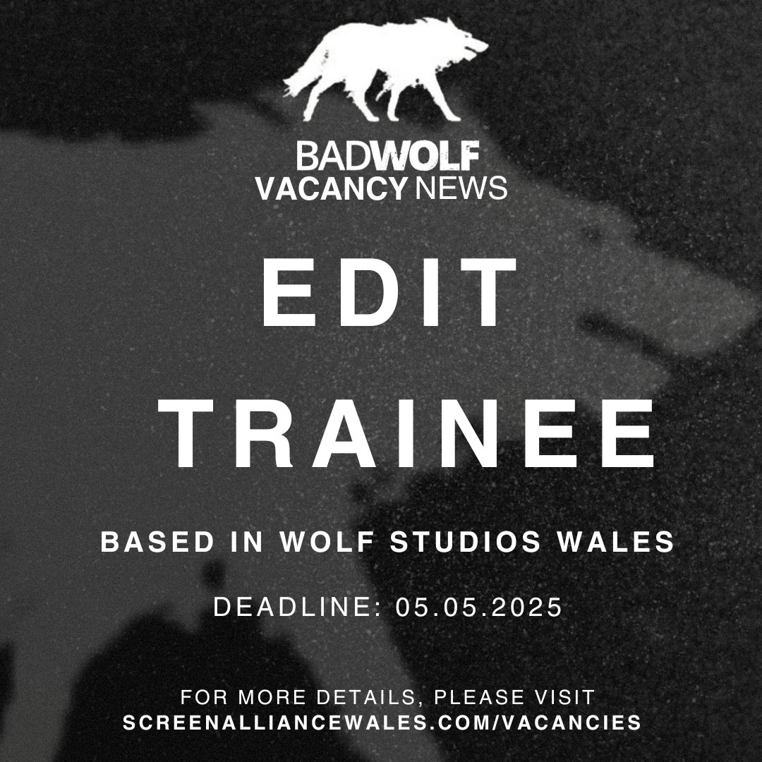 <a href="/BadWolf_TV/">Bad Wolf</a> are seeking a Edit Trainee to join them on an upcoming production!

Deadline: 05.05.25 at 12PM (midday)

Head over to screenalliancewales.com/vacancies to apply!