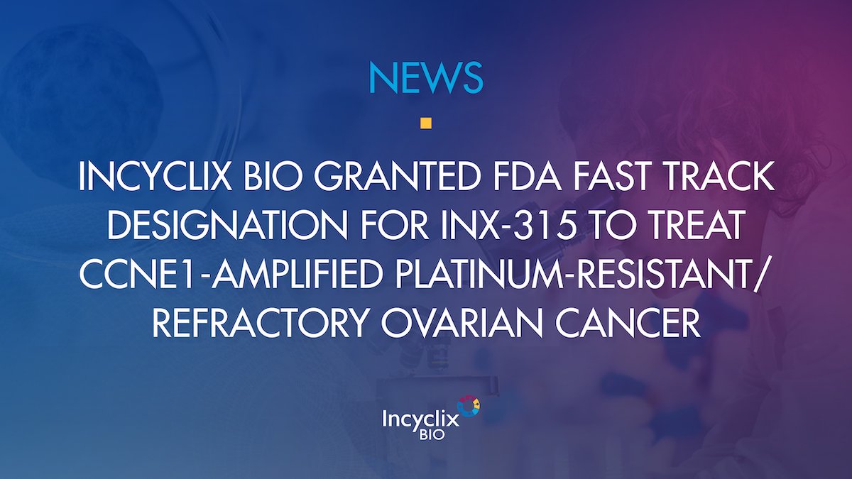 #NEWS: The <a href="/US_FDA/">U.S. FDA</a> has granted Fast Track designation for INX-315, our investigational #CDK2 inhibitor, for the treatment of patients with CCNE1-amplified platinum-resistant/refractory #ovariancancer.  incyclixbiostg.wpengine.com/news_releases/…