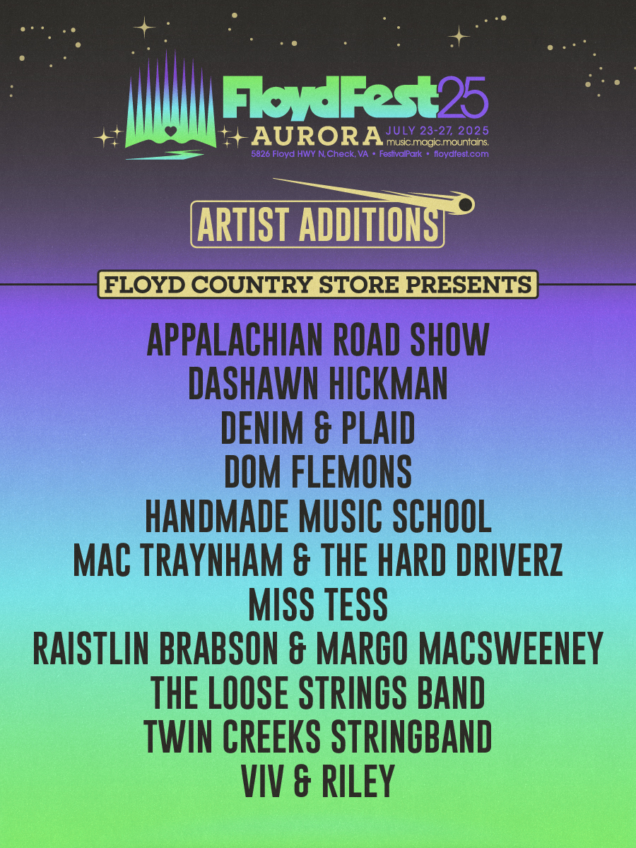 FloydFest 25’s ‘Aurora’ unfurls with even more brilliant artists … 
The Floyd Country Store Presents ➡️ FloydFest 25~Aurora’s Porch lineup: ✨ Appalachian Road Show ✨ DaShawn Hickman ✨ Denim &amp; Plaid ✨ Dom Flemons ✨ Handmade Music School ✨ Mac Traynham &amp; The Hard Driverz...