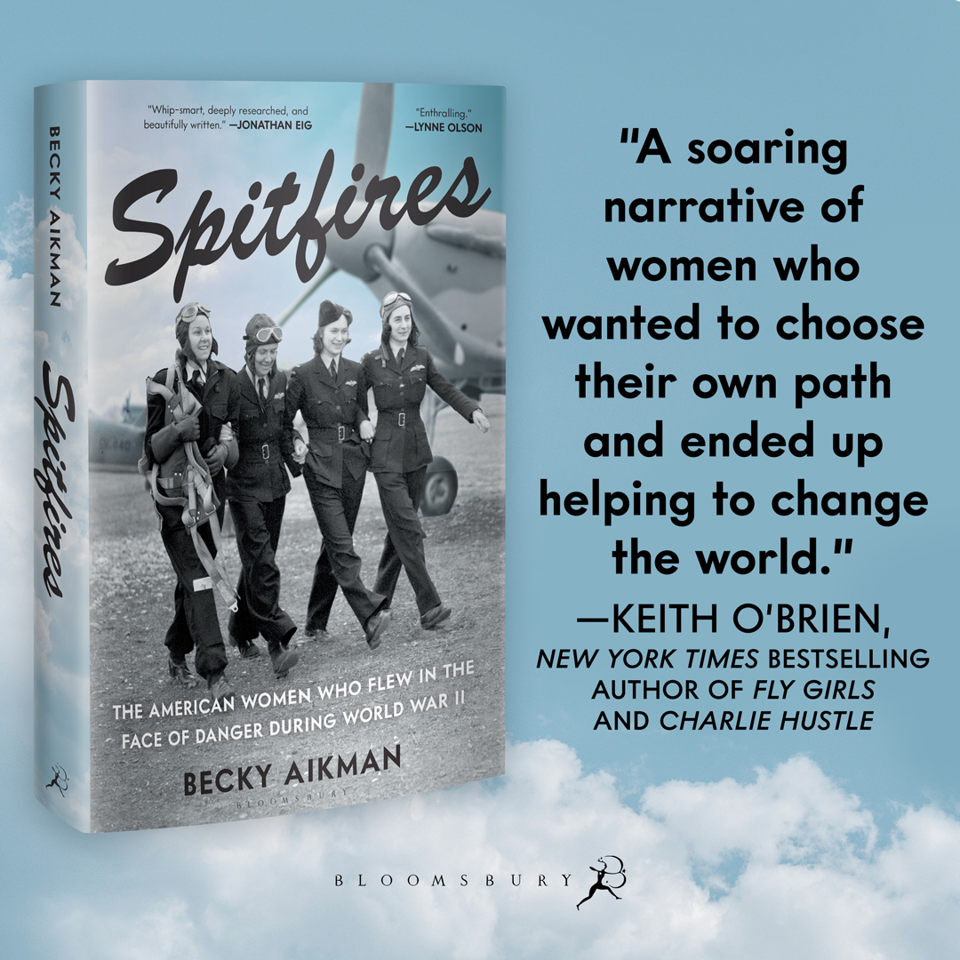One of my favorite authors, <a href="/KeithOB/">Keith O'Brien</a>, wrote the enthralling New York Times bestseller FLY GIRLS, about the thrilling exploits of 1930s women risking it all in air races. I’m grateful he shared his thoughts on SPITFIRES.