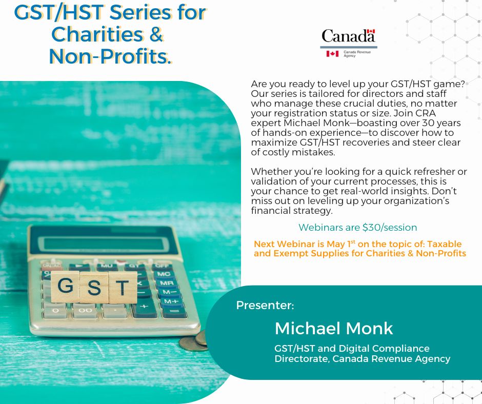 The series, aimed at Charities and NFPs, features webinars by Michael Monk, a CRA employee with 30 years of experience in GST/HST programs. Webinars are available for $30 individually.

Learn More and Register Today at buff.ly/rMFf5Cy