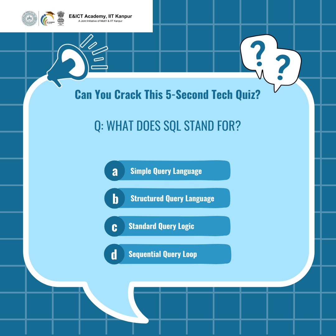 eicta_iitk's tweet image. Think you’re a techie? 🤓 What does SQL stand for? Drop your answer below! 💬🧠
#EICTAcademy #TechQuiz #SQLTrivia #LearnTech #IITKanpur #Upskill #ITCareer #FutureSkills
